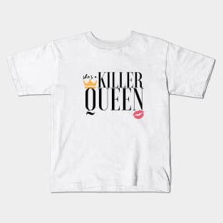 She's a killer queen Kids T-Shirt